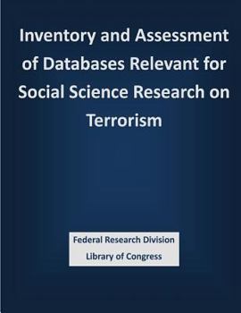 Paperback Inventory and Assessment of Databases Relevant for Social Science Research on Terrorism Book