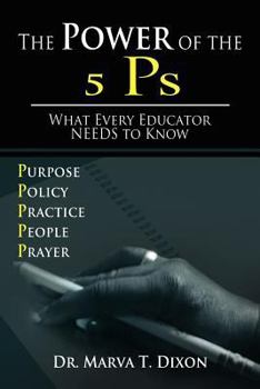 Paperback The Power of the 5 PS: What Every Educator Needs to Know Book