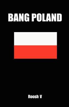 Paperback Bang Poland: How to Make Love with Polish Girls in Poland Book