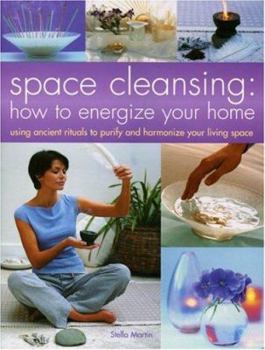 Paperback Space Cleansing: How to Energize Your Home: Using Ancient Rituals to Purify and Harmonize Your Living Space Book