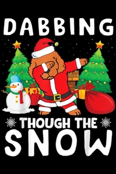Paperback Dabbing Through The Snow: Poodle Dabbing Through The Snow Penguins Christmas Presents Journal/Notebook Blank Lined Ruled 6x9 100 Pages Book
