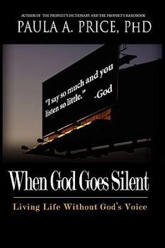 Paperback When God Goes Silent: Living Life Without God's Voice Book