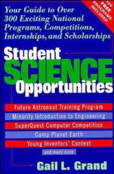 Paperback Student Science Opportunities: Your Guide to Over 300 Exciting National Programs, Competitions, Internships, and Scholarships Book