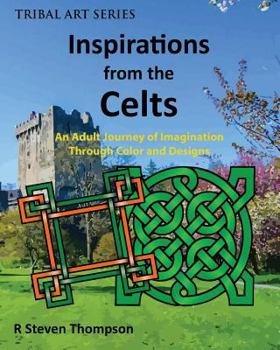 Paperback Inspirations from the Celts: An Adult Journey of Imagination Through Color and Designs Book