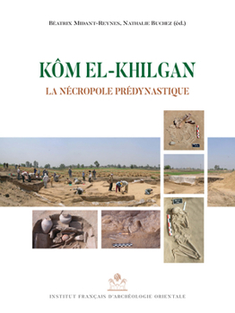 Hardcover Kom El-Khilgan: La Necropole Predynastique [French] Book