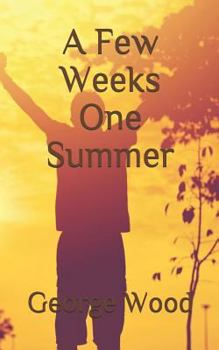 Paperback A Few Weeks One Summer Book