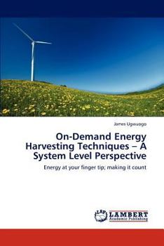 Paperback On-Demand Energy Harvesting Techniques - A System Level Perspective Book