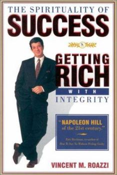 Paperback The Spirituality of Success: Getting Rich with Integrity Book