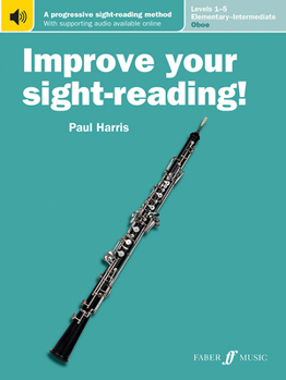 Paperback Improve Your Sight-Reading! Oboe, Levels 1-5 (Elementary-Intermediate): A Progressive Sight-Reading Method, Book & Online Audio Book