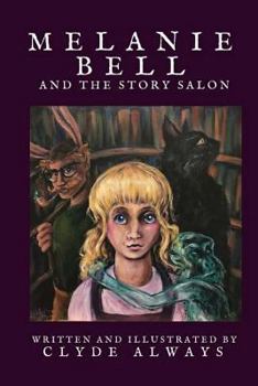 Paperback Melanie Bell and the Story Salon Book