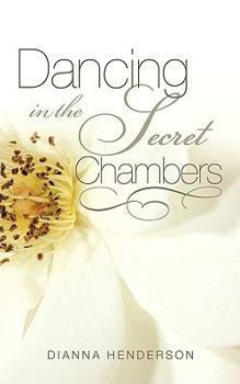 Paperback Dancing In The Secret Chambers Book