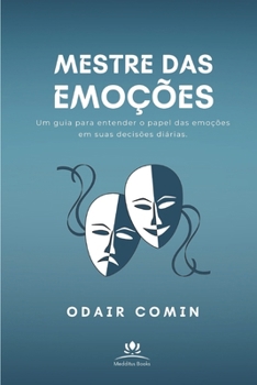 Paperback Mestre das Emoções: Conheça a si mesmo para dominar suas emoções [Portuguese] Book