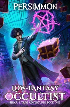 Paperback Low-Fantasy Occultist: An Isekai LitRPG Adventure Book