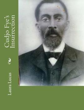 Paperback Cudjo Fye's Insurrection Book