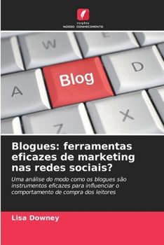 Paperback Blogues: ferramentas eficazes de marketing nas redes sociais? [Portuguese] Book