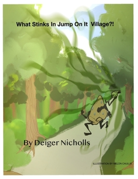 Paperback What Stinks In Jump On It Village?! Book