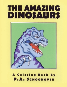 Paperback The Amazing Dinosaurs: A Coloring Book