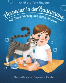 Paperback Abenteuer in der Badewanne Mit Kater Mickey und Baby Andreas [German] [Large Print] Book