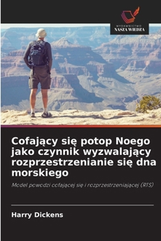 Paperback Cofaj&#261;cy si&#281; potop Noego jako czynnik wyzwalaj&#261;cy rozprzestrzenianie si&#281; dna morskiego [Polish] Book