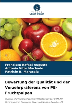 Paperback Bewertung der Qualität und der Verzehrpräferenz von PB-Fruchtpulpen [German] Book