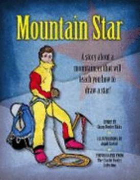 Unknown Binding Mountain Star: A Story About a Mountaineer That Will Teach You How to Draw a Star Book