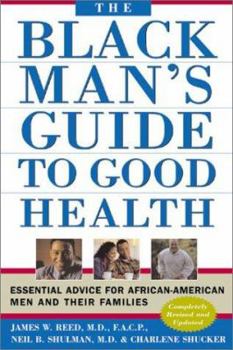 Paperback The Black Man's Guide to Good Health: Essential Advice for African American Men and Their Families Book