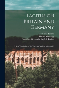 Paperback Tacitus on Britain and Germany: a New Translation of the "Agricola" and the "Germania" Book