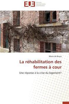 Paperback La Réhabilitation Des Fermes À Cour [French] Book