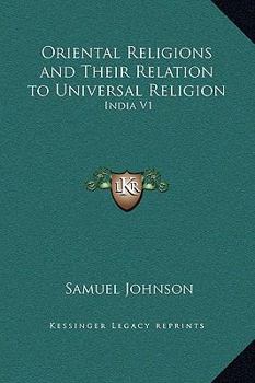 Hardcover Oriental Religions and Their Relation to Universal Religion: India V1 Book