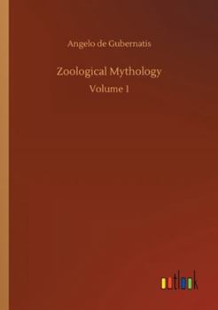 Paperback Zoological Mythology: Volume 1 Book