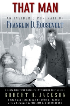 Hardcover That Man: An Insider's Portrait of Franklin D. Roosevelt Book