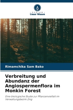 Paperback Verbreitung und Abundanz der Angiospermenflora im Monkin Forest [German] Book