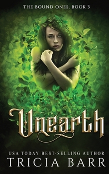 Unearth - Book #3 of the Bound Ones