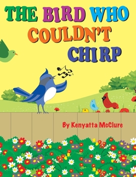 Paperback The Bird Who Couldn't Chirp Book