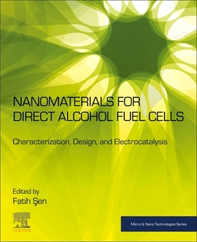Paperback Nanomaterials for Direct Alcohol Fuel Cells: Characterization, Design, and Electrocatalysis Book