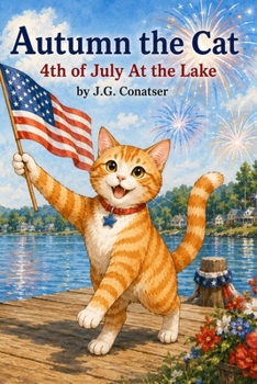 Autumn the Cat: 4th of July At the Lake