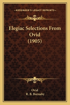 Paperback Elegiac Selections from Ovid (1905) Book