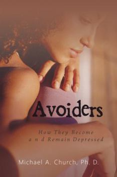 Hardcover Avoiders: How They Become and Remain Depressed Book