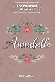 Paperback Annabelle Notebook Journal Personal Diary Personalized Name 120 pages Lined (6x9 inches) (15x23cm) Book