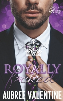 Paperback Royally F*cked: An Age Gap/Opposites Attract Romance Book