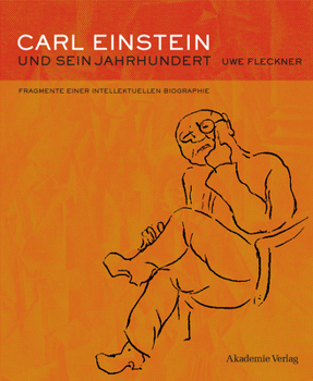 Hardcover Carl Einstein Und Sein Jahrhundert [German] Book