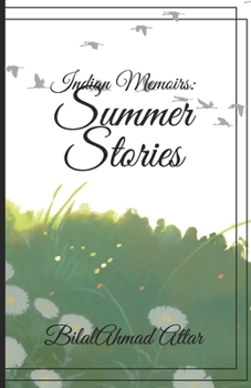 Indian Memoirs: Summer Stories