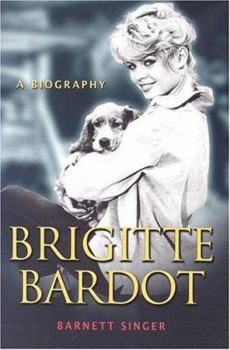 Hardcover Brigitte Bardot: A Biography Book