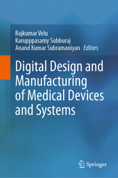 Hardcover Digital Design and Manufacturing of Medical Devices and Systems Book