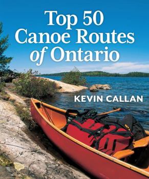 Paperback Top 50 Canoe Routes of Ontario Book