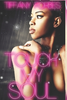 Paperback Touch My Soul: An Urban Fiction Standalone Book