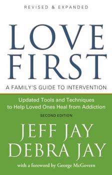 Paperback Love First: A Family's Guide to Intervention Book
