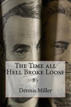Paperback The Time All Hell Broke Loose Book