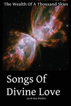 Paperback The Wealth Of A Thousand Skies: Songs Of Divine Love Book