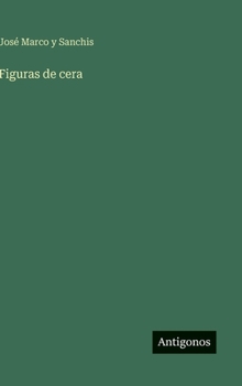 Hardcover Figuras de cera [Spanish] Book